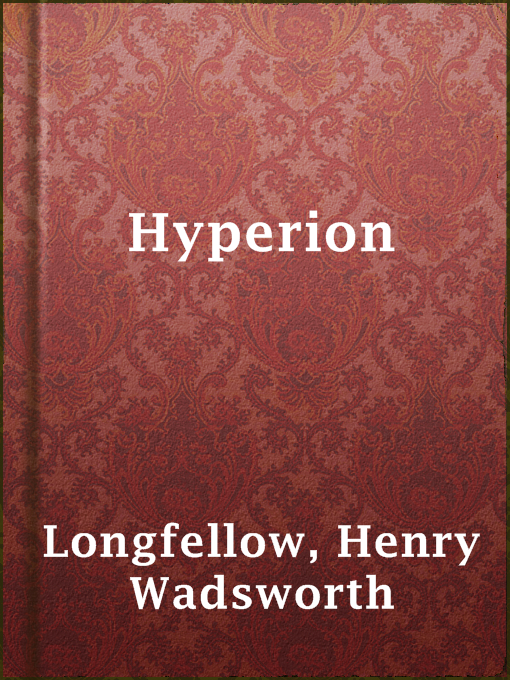 Title details for Hyperion by Henry Wadsworth Longfellow - Available